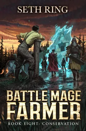 Conservation: A Fantasy LitRPG Adventure (Battle Mage Farmer) Paperback  June 19, 2024