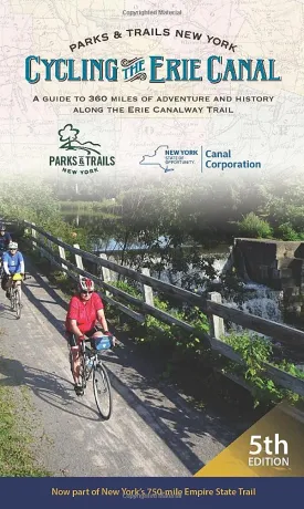 Cycling the Erie Canal: A Guide to 360 Miles of Adventure and History Along the Erie Canalway Trail (Parks & Trails New York) Paperback  March 1, 2021