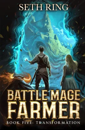 Transformation: A Fantasy LitRPG Adventure (Battle Mage Farmer) Paperback  May 18, 2023